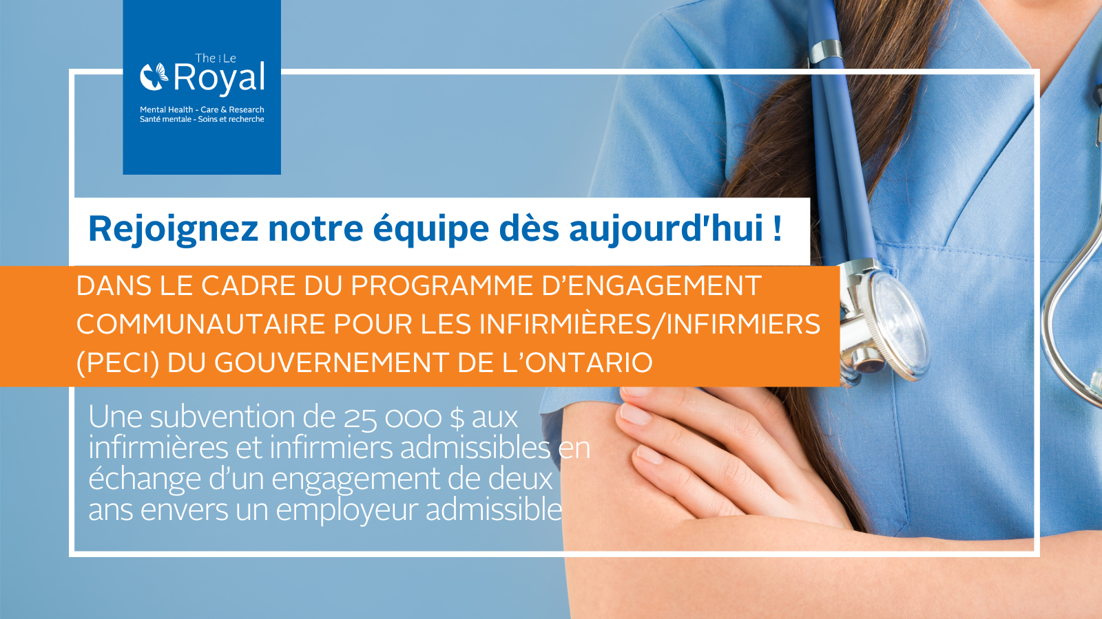 Attention, infirmières et infirmiers : vous pourriez être admissibles à une prime à la signature... pouvant atteindre 25 000 $!  Nous embauchons des infirmières et infirmiers autorisés dans le cadre du Programme d’engagement communautaire pour les infirmières/infirmiers (PECI) du gouvernement de l’Ontario, qui offre une subvention de 25 000 $ aux infirmières et infirmiers admissibles en échange d’un engagement de deux ans envers un employeur admissible.